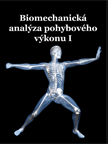 Biomechanická analýza pohybového výkonu I
